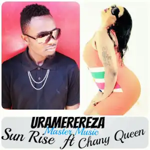 Sun Rise - Uramerereza ft Chany Queen